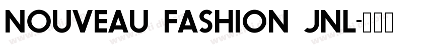 Nouveau Fashion JNL字体转换